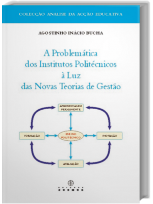 A Problemática dos Institutos Politécnicos à Luz das Novas Teorias de Gestão